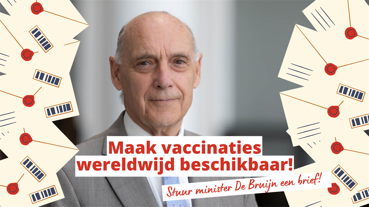 Illustratie met foto van minister de Bruijn met de tekst 'Maak vaccinaties wereldwijd beschikbaar'